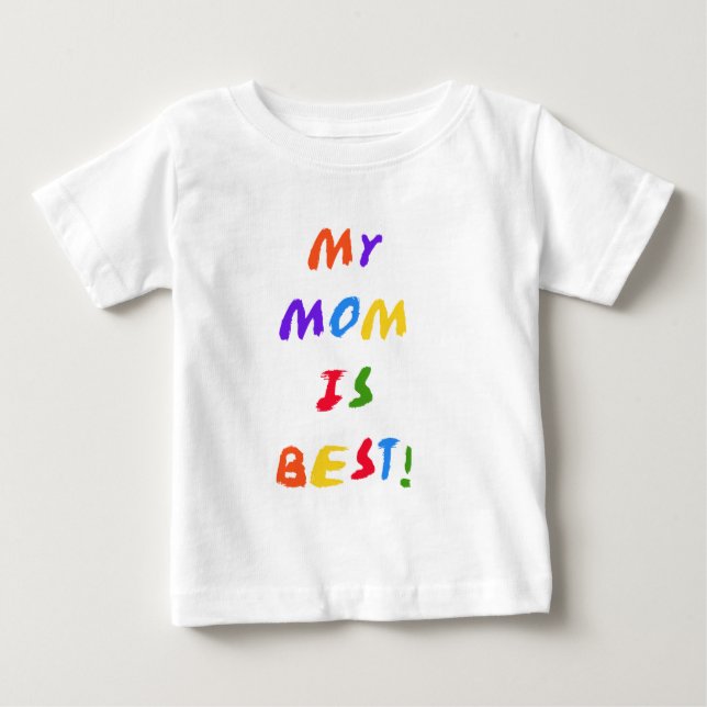 My Mom is Best T-shirts and Gifts (Front)