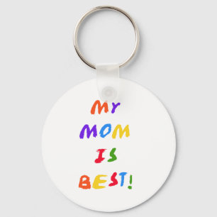 My Mom is Best T-shirts and Gifts Keychain