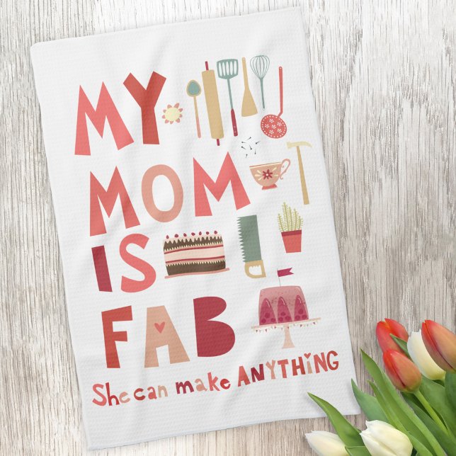 My Mom is Fab Kitchen Towel (My Mom is Fab fun hand lettered art kitchen towel)