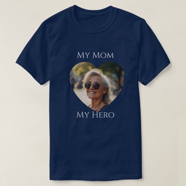 My Mom (is) My Hero - Adult Photo T-Shirt (Design Front)
