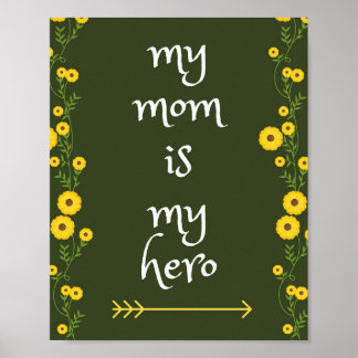 My mom is my hero poster