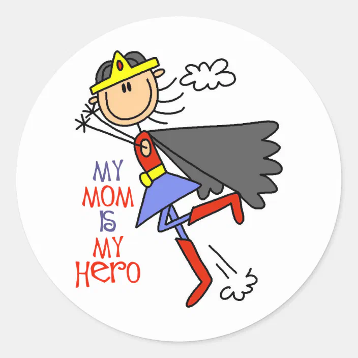 My Mom Is My Hero Stickers Zazzle Com