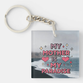 "My Mom is My Paradise" – Elegant Acrylic Keychain