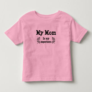 My mom is my superhero toddler t-shirt