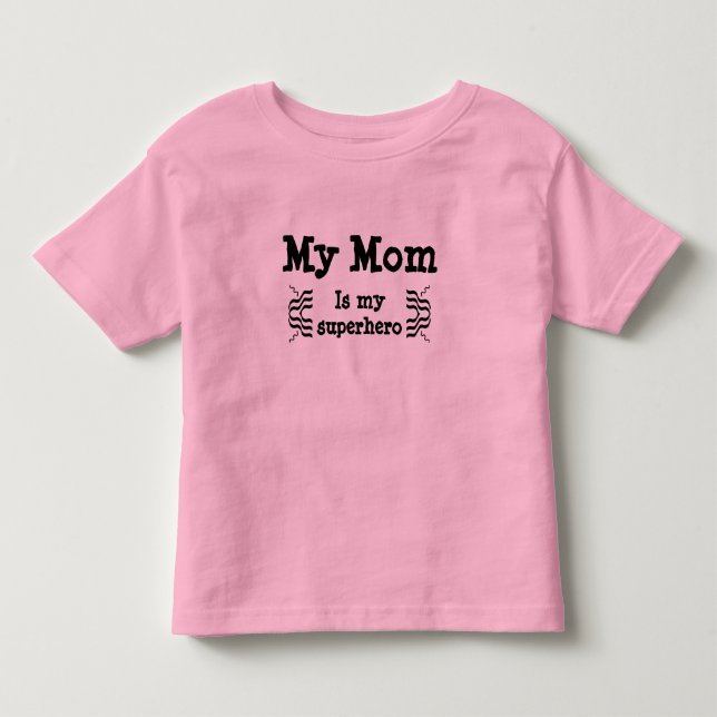My mom is my superhero toddler t-shirt (Front)