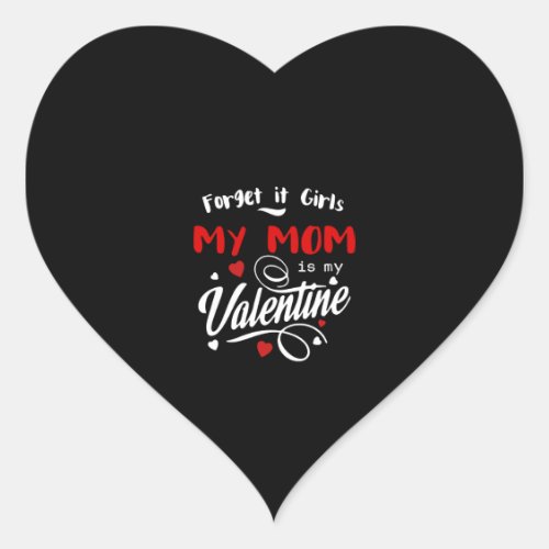My Mom Is My Valentine Heart Sticker