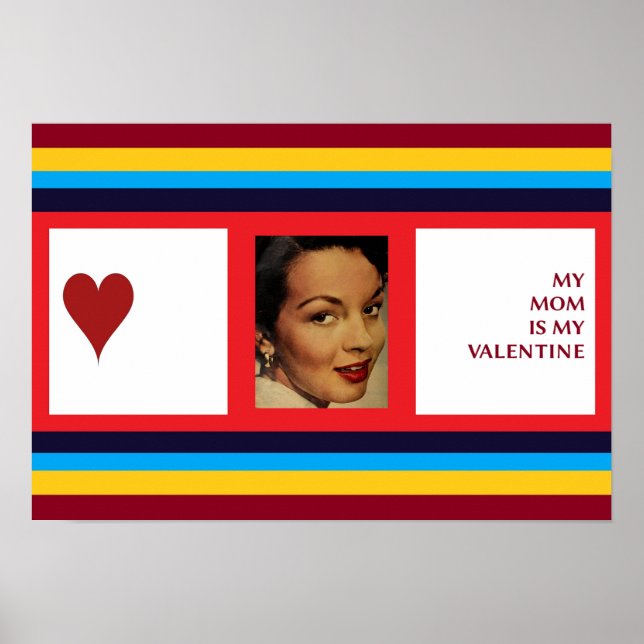 MY MOM IS MY VALENTINE! POSTER (Front)