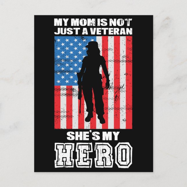 My Mom Is Not Just A Veteran She's My Hero  Postcard (Front)