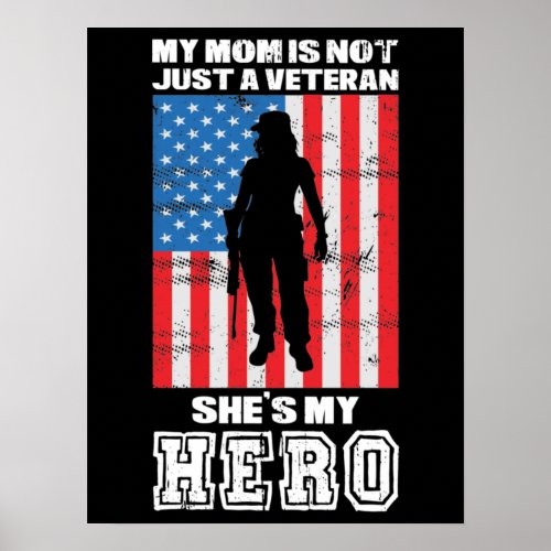 My Mom Is Not Just A Veteran Shes My Hero    Poster