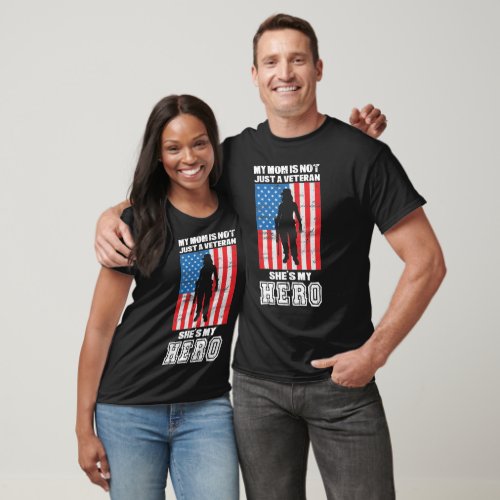 My Mom Is Not Just A Veteran Shes My Hero T_Shirt