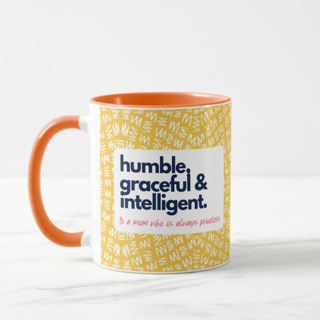 My Mom is Priceless-Humble, Graceful & Intelligent Mug (Left)