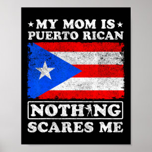 My Mom Is Puerto Rican Nothing Scares Me Mother's  Poster