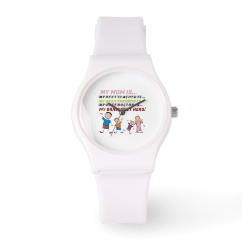 My Mom is the Best _ Sporty White Silicon Watch
