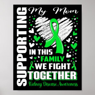 My Mom Kidney Disease Awareness  Poster