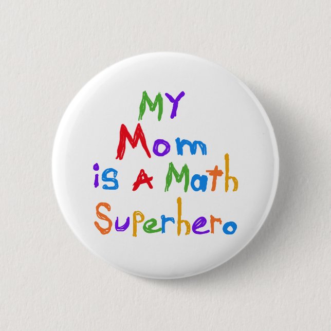 My Mom Math Superhero T-shirts and Gifts Pinback Button (Front)