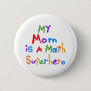My Mom Math Superhero T-shirts and Gifts Pinback Button