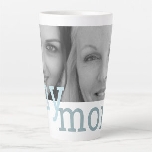 My Mom Mother Daughter Photo Mother's Day Latte Mug