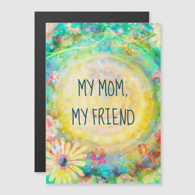 My Mom, My Friend Pretty Floral Magnetic Card (Front/Back)