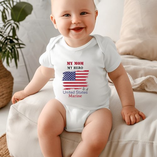 My Mom My Hero is a US Marine Baby Bodysuit