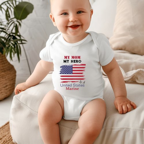 My Mom My Hero is a US Marine Baby Bodysuit