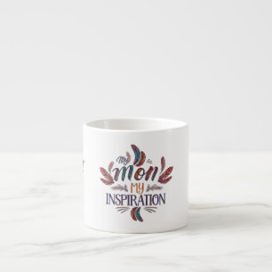 My Mom, My Inspiration - Espresso Mug Design