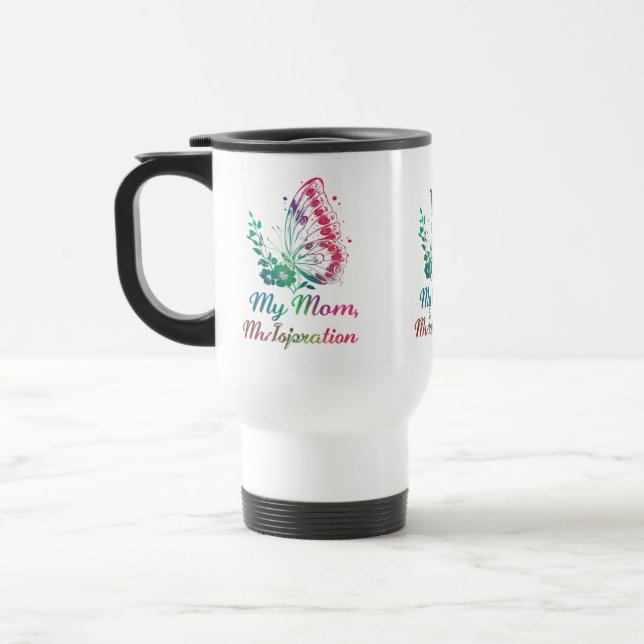 My Mom, My Inspiration" Travel/Commuter Mug - 15oz (Left)