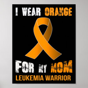 MY MOM MY LEUKEMIA WARRIOR Leukemia Awareness Poster