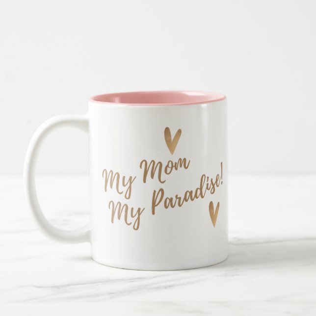 My Mom My paradise mug (Left)