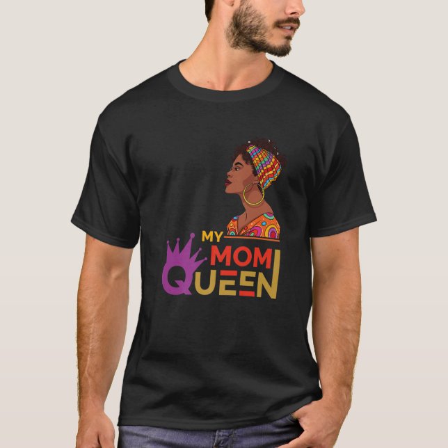 My Mom Queen Black History Month T-Shirt (Front)