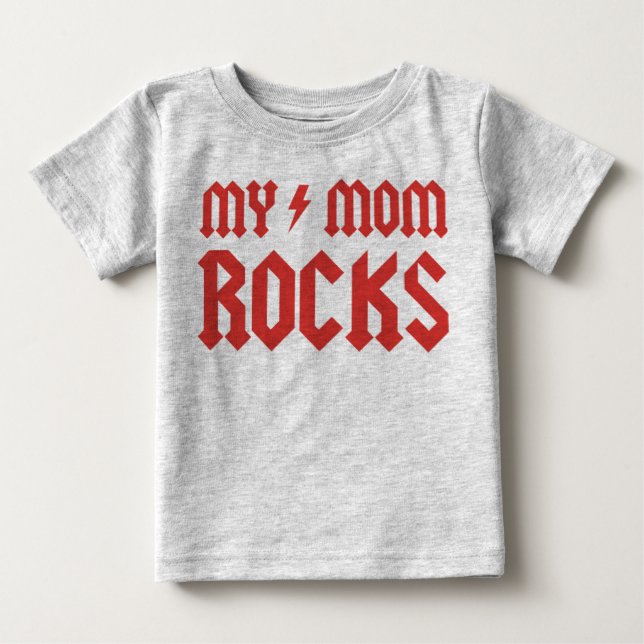 My Mom Rocks! Baby T-Shirt (Front)