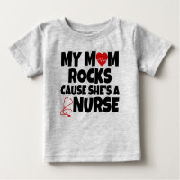 My Mom Rocks cause she's a Nurse funny baby