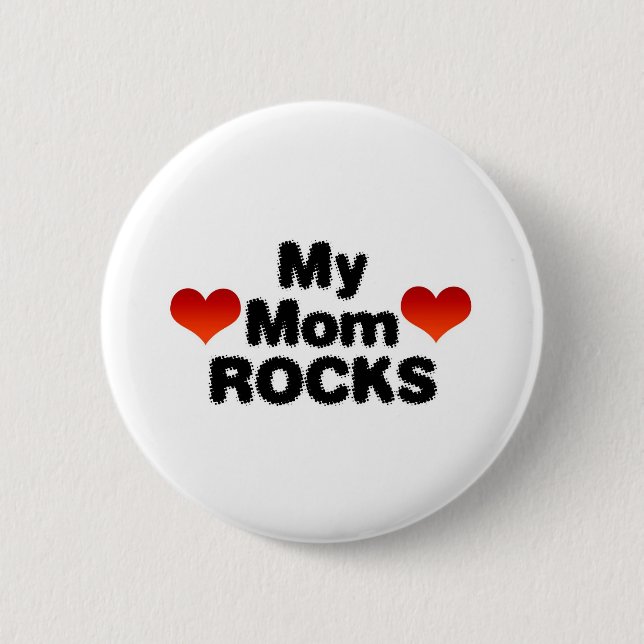 My Mom Rocks Pinback Button (Front)