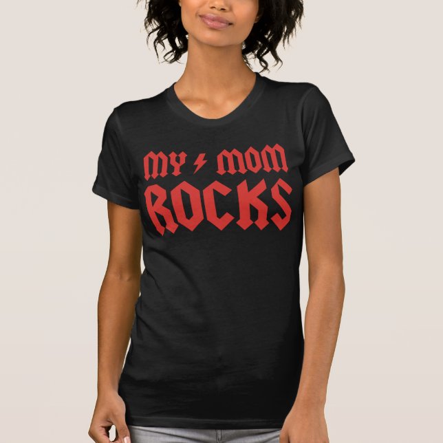 My Mom Rocks! T-Shirt (Front)