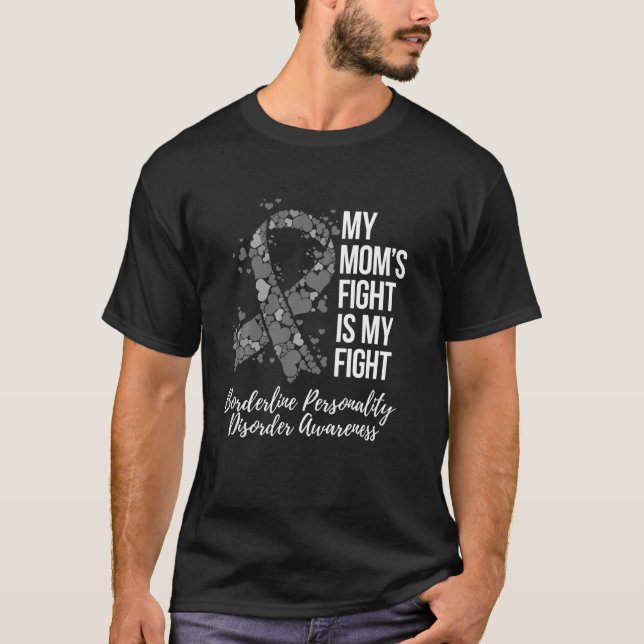 My Mom’s Fight Borderline Personality Disorder Awa T-Shirt (Front)