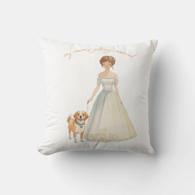 My Mom’s Getting Married Design | Wedding Dog  Throw Pillow (Front)