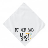 mom said yes dog bandana