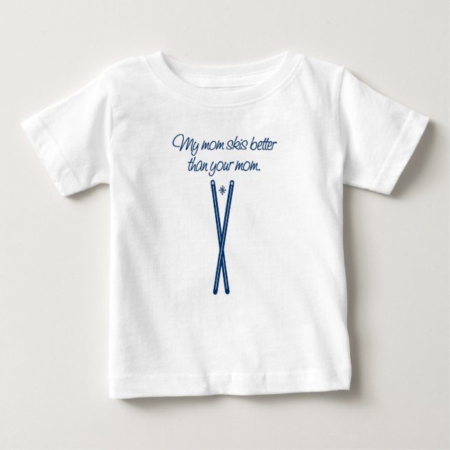 My mom skis better than your mom- toddler shirt (Front)