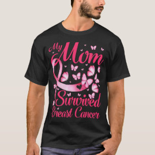 My Mom Survived Breast Cancer Awareness Survivor T-Shirt