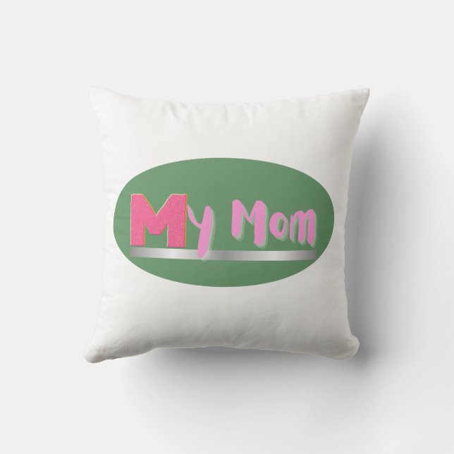 'My Mom' Throw Pillow (Back)