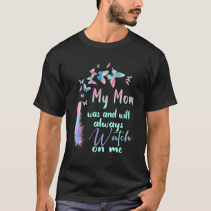 My Mom Was And Will Always Watch On Me, Missing My T-Shirt