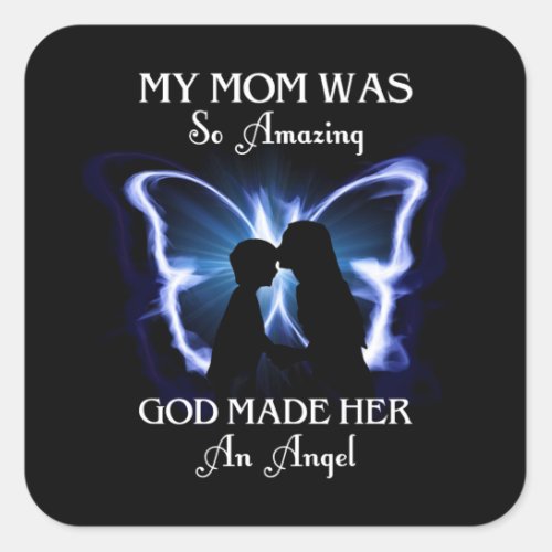 My Mom Was So Amazing Mother Day Gift For Moms Square Sticker