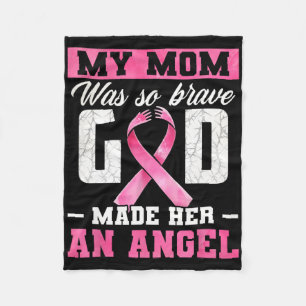 My Mom Was So Brave God Made Her An Angel Breast C Fleece Blanket