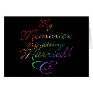 My Mommies Are Getting Married Cards