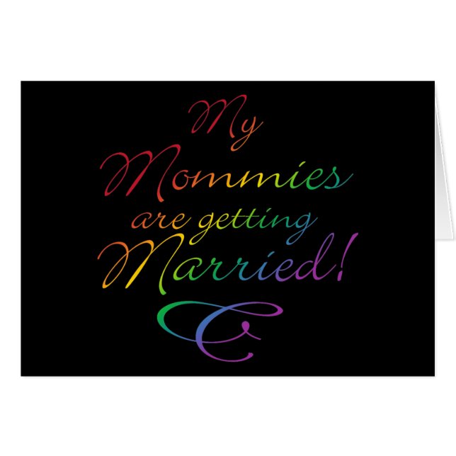My Mommies Are Getting Married Cards (Front Horizontal)