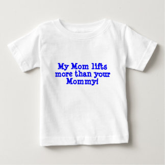 My Mommy... Baby T-Shirt
