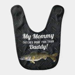 My Mommy Catches More Fish Daddy Funny Fishing Baby Bib