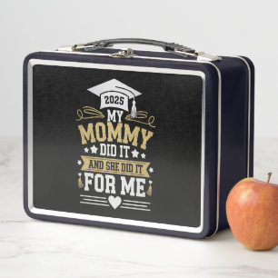 My Mommy Did It And She Did It For Me Mom Graduate Metal Lunch Box