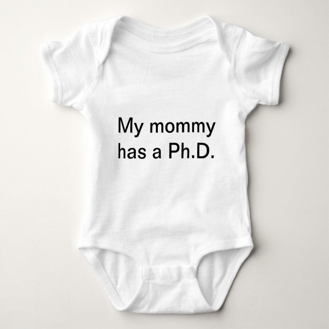 My mommy has a Ph.D. Baby Bodysuit (Front)