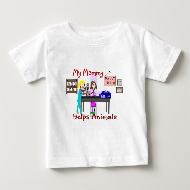 My Mommy Helps Animals--Veterinary Kids Gifts Baby T-Shirt (Front)