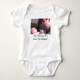 My Mommy & I Love My Daddy!! Baby Bodysuit